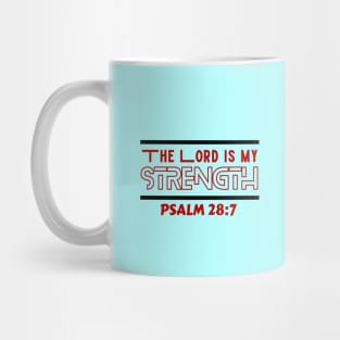 The Lord Is My Strength | Christian Typography Mug